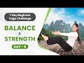 Yoga For Balance Strength 7 Day Beginner Yoga Challenge Day 6