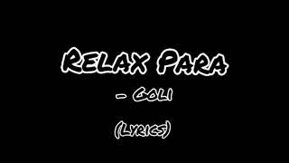 Goli - Relax Para (Lyrics)