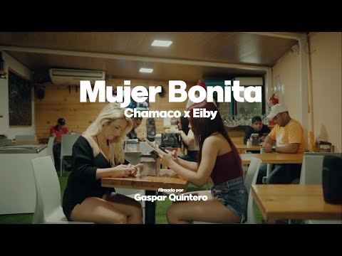 Chamaco Ft. @EibyMusica  - Mujer Bonita (Video Oficial)
