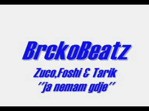 Brckobeatz Zuco.Foshi & Tarik - Ja nemam gdje.3gp
