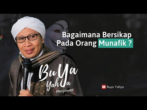 Bagaimana Bersikap Pada Orang Munafik ? - Buya Yahya Menjawab