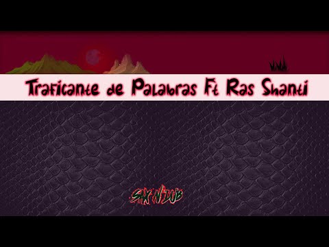 SAX N DUB FT RAS SHANTI - TRAFICANTE DE PALABRAS
