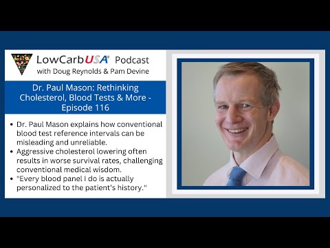 Dr. Paul Mason: Rethinking Cholesterol & Blood Tests - Ep 116