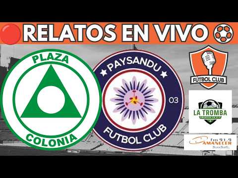🔴PLAZA COLONIA VS PAYSANDU EN VIVO ⚽ SEGUNDA DIVISION URUGUAYA 2026 - Fútbol Club