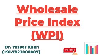 Wholesale Price Index (WPI)