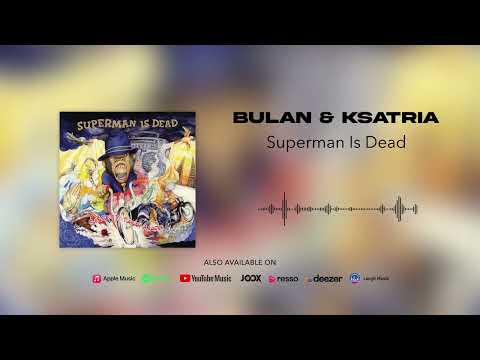Superman Is Dead - Bulan & Ksatria (Official Audio)