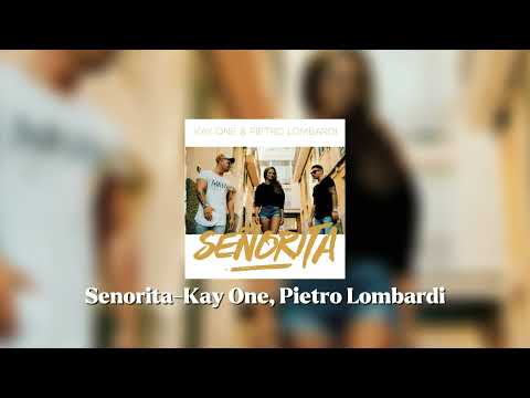 Senorita - Kay One, Pietro Lombardi (speed up)