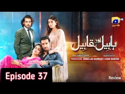 Habil aur Qabil Episode 37 Review by Top Smarties | Habil aur Qabil Epi 37 | Teaser | Promo | Review