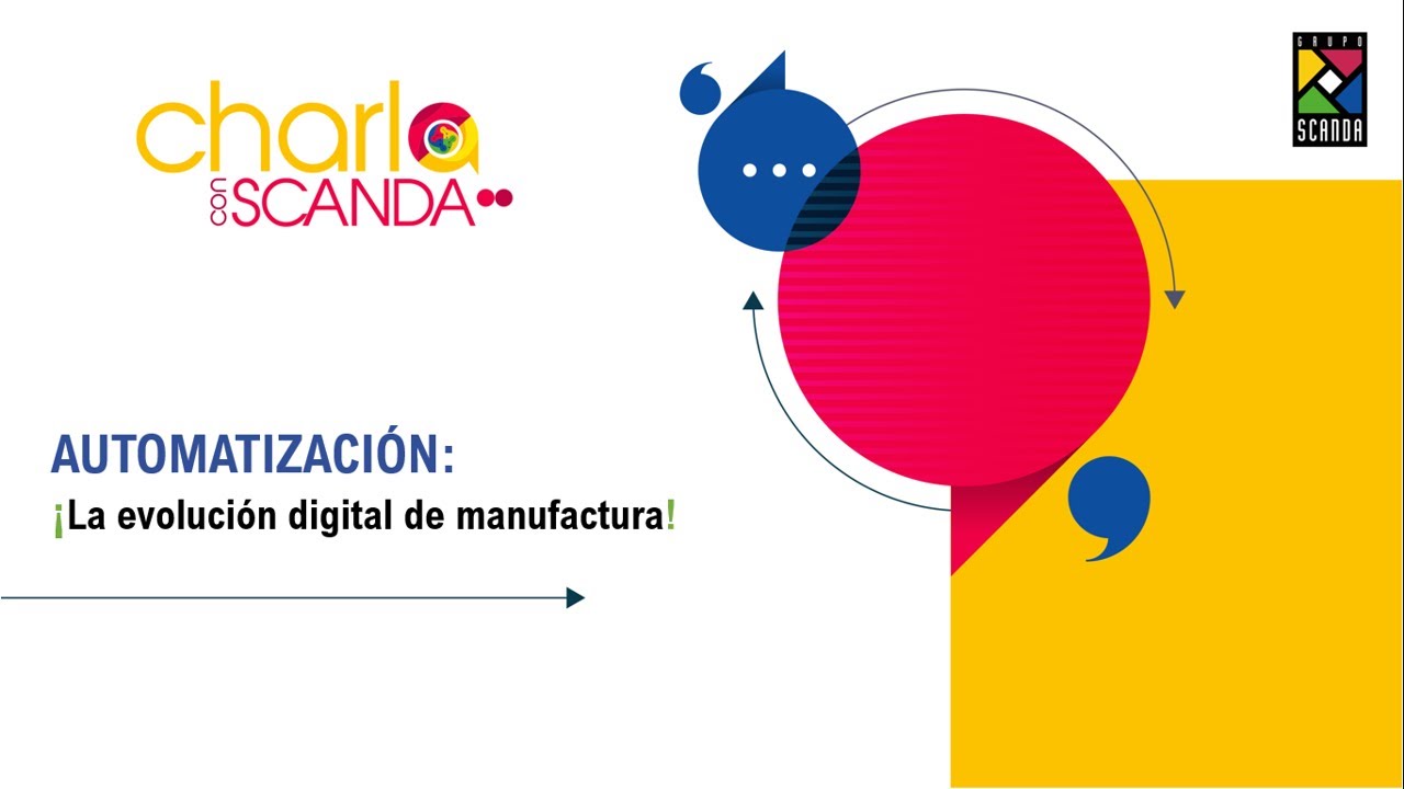 Webinar: Automatización¡La evolución digital de manufactura!