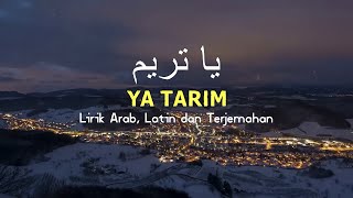 Download lagu Ya Tarim (Duhai Kota Tarim) Lirik Arab, Latin, dan terjemahan mp3 Download lagu Ya Tarim (Duhai Kota Tarim) Lirik Arab, Latin, dan terjemahan mp3