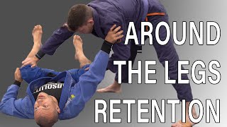 Basics of Around the Legs Retention