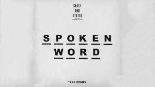 Chase &amp; Status - Spoken Word (1991 Remix)