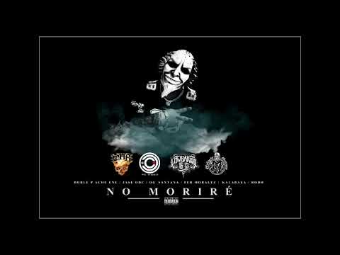 NO MORIRÉ - JASE ODC ft. DOBLE P ACHE ENE / LOW BARRIO 1613 & OG SANTANA (ODC BEAT)