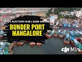 Bunder Old Port Mangalore Fish Auction Hub Drone View 2020 Raw Port Life DJI Mavic Mini 2 7K