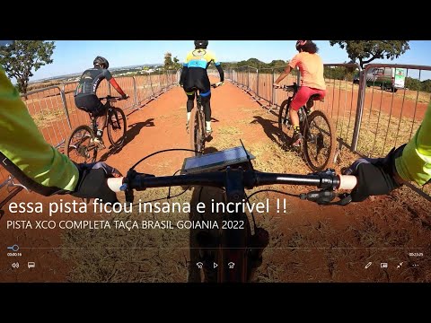VOLTA NA PISTA XCO COMPLETA TAÇA BRASIL GOIANIA 2022 MUITO TÉCNICA E DIVERTIDA !!