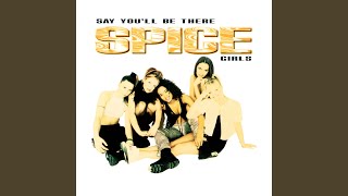 Say You&#39;ll Be There (Spice Of Life Mix)