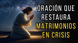 ORACIÓN Que RESTAURA MATRIMONIOS En CRISIS