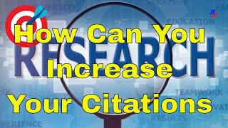 How Can You Increase Your Citations for a Research Paper | Researchersjob