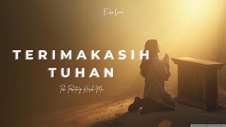 Download lagu Terimakasih Tuhan | Lirik Lagu Rohani Penuh Syukur mp3 Download lagu Terimakasih Tuhan | Lirik Lagu Rohani Penuh Syukur mp3