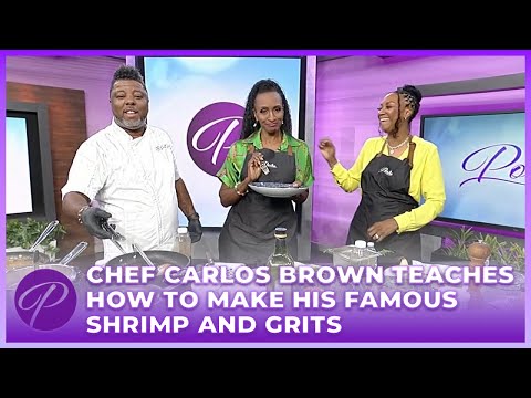 Chef Carlos Brown Teaches How To Make His Famous Shrimp And Grits