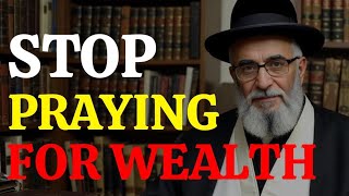 JEWISH WEALTH SECRET — Stop Praying For Wealth, Do This Instead 