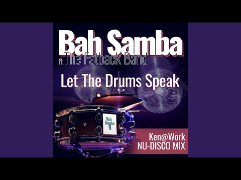 Let the Drums Speak (feat. The Fatback Band) (Ken@Work Nu Disco Mix)