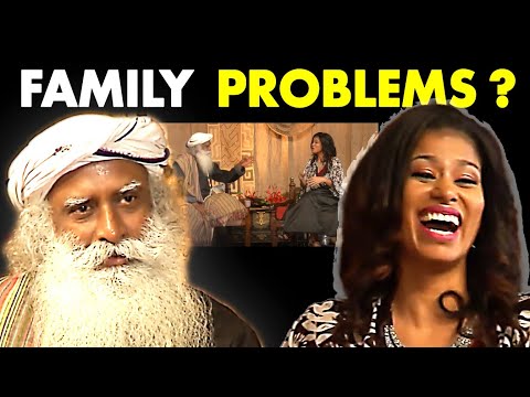 Sadhguru on Family Problems