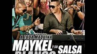 pa que se te quite maikel blanco