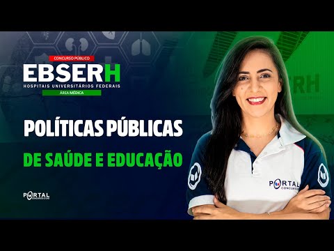 CONCURSO EBSERH: Políticas Públicas De Saúde E Educação | Com a Profª. Bruna Siqueira