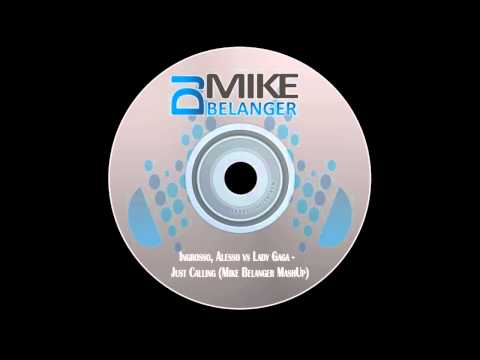 Ingrosso, Alesso vs Lady Gaga - Just Calling (Mike Belanger MashUp)