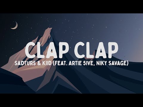 Sadturs & KIID - CLAP CLAP feat. Artie 5ive, Niky Savage (Testo/Lyrics)