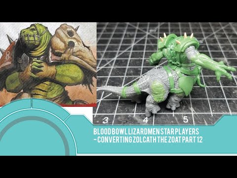Bloodbowl Lizardmen Star Players - Converting Zolcath the Zoat Pt. 12
