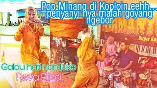 Download lagu Reva eliza || Galau hati nan luko || Pop Minang Anroy's || Penyanyi pop minang jadi goyang ngebor... mp3