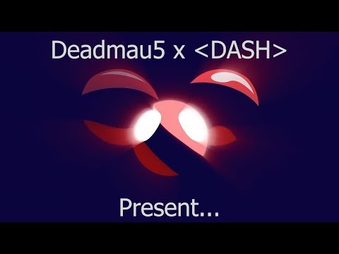 2.7.2019 - Deadmau5 x (DASH) -- The Year Of The Rebellion