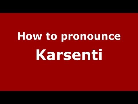 How to pronounce Karsenti