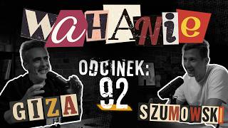 Wahanie podcast Szumowskiego i Gizy odc. 92
