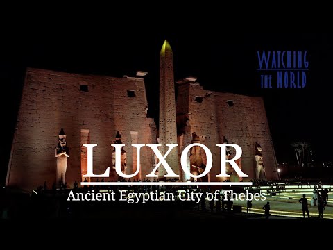 EGYPT  |  Luxor Temple  and Temples along the Nile 4K UHD