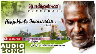 Nenjukulle Song (Sad)  Ponnumani Tamil Movie Songs