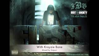 Debt to Society With Krayzie Bone FULL VERSION CDQ