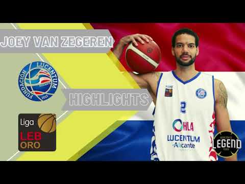 JOEY VAN ZEGEREN LEB ORO 2021/2022 HIGHLIGHTS LUCENTUM ALICANTE