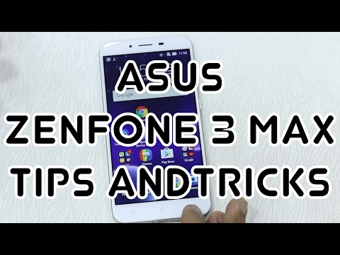 Asus Zenfone 3 Max Tips and Tricks