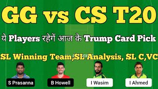 gg vs cs dream11 prediction | gg vs cs lanka premier league 2022 | dream11 team of today match