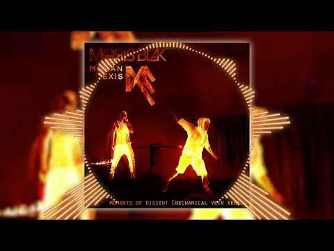 MORIS BLAK x Moaan Exis - Moments of Dissent (Mechanical Vein Instrumental Remix)