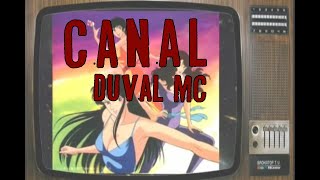 CANAL DUVAL MC - Clip - Duval MC - 2008