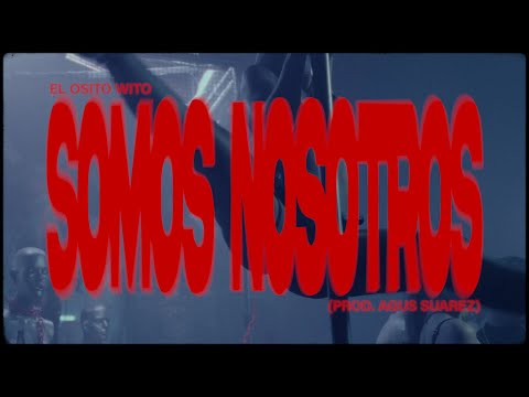 SOMOS NOSOTROS - El Osito Wito, Agus Suarez