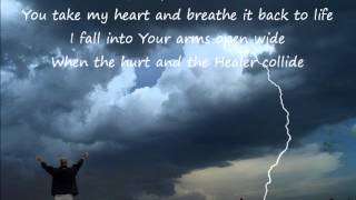The Hurt & The Healer by MercyMe (with lyrics)