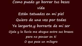 Maná-Ojalá Pudiera Borrarte(Letras-Lyrics)