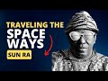 "He's quite an unusual character"   Sun Ra:  Interview and Performance