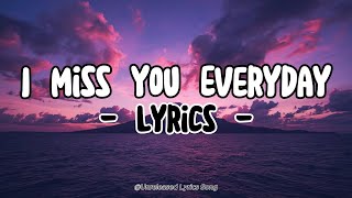 Download lagu I Miss You Everyday — A Heartfelt Love Song mp3