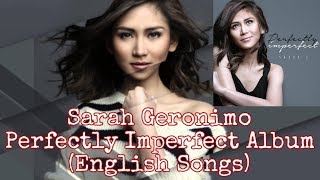 Sarah Geronimo - Perfectly Imperfect Album (English Songs) 2014